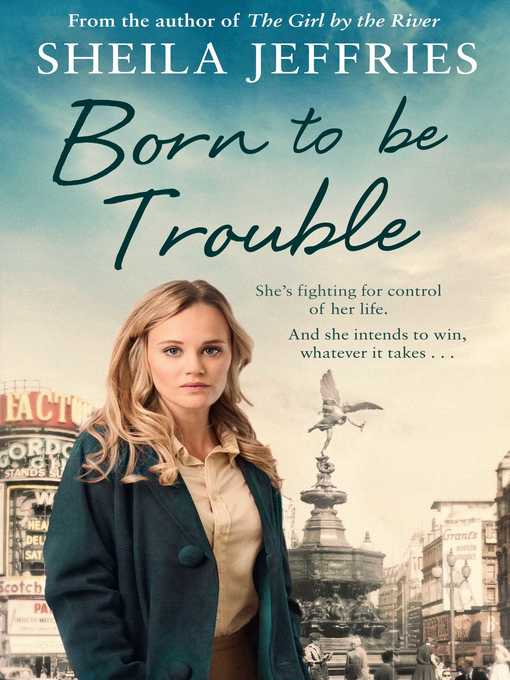 Title details for Born to Be Trouble by Sheila Jeffries - Wait list